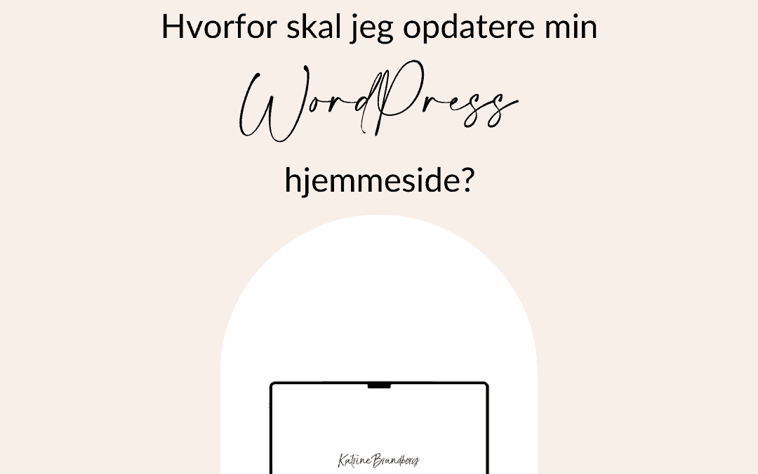Hvorfor skal jeg opdatere min hjemmeside?