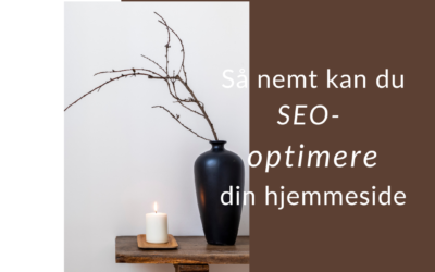 Så nemt kan du SEO-optimere din hjemmeside